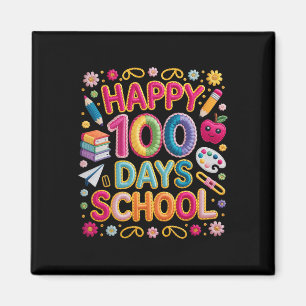 Happy 100th Day Of School 100 Days Of School Teach Magnet