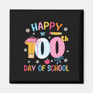 Happy 100th Day Of School 100 Days Of School Teach Magnet