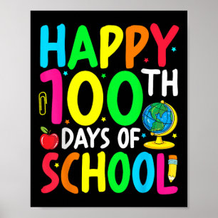 Happy 100th Day Of School 100 Days Of School Teach Poster