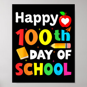 Happy 100th Day Of School 100 Days Of School Teach Poster