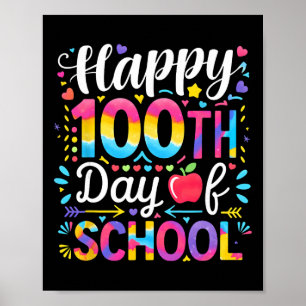 Happy 100th Day Of School 100 Days Of School Teach Poster
