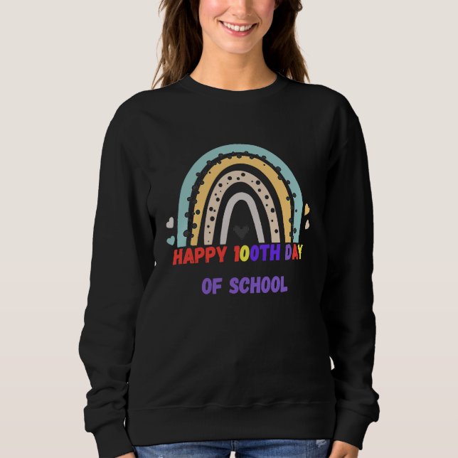 Happy 100th Day Of School 100 Days Smarter Anniver Sweatshirt (Front)