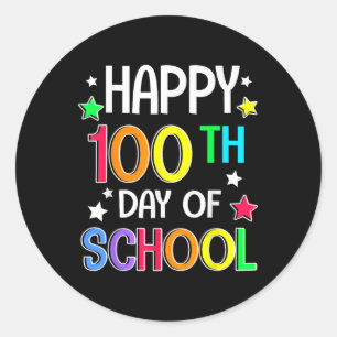 Happy 100th Day Of School 100 Days Smarter Teacher Classic Round Sticker