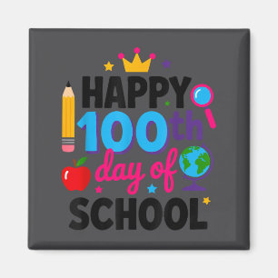 Happy 100th Day Of School 100 Days Smarter Teacher Magnet