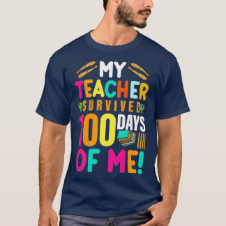 Happy 100th Day Of School 2022 My Teacher Survived T-Shirt