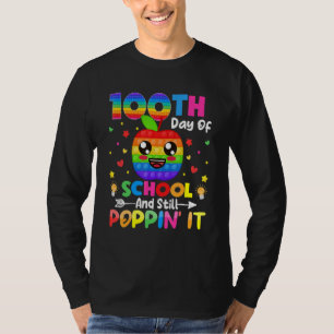 Happy 100th Day Of School And Still Poppin Pop It T-Shirt