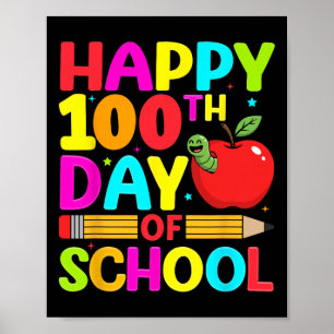 Happy 100th Day Of School Boys Girls Kids 100 Days Poster