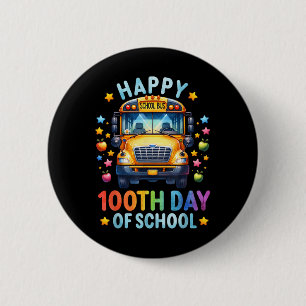Happy 100th Day Of School Bus Driver 100 Days Of S 6 Cm Round Badge