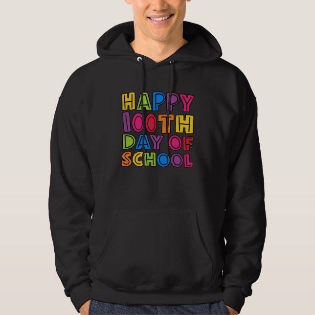 Happy 100th Day of School for all Teachers Kids St Hoodie (Front)
