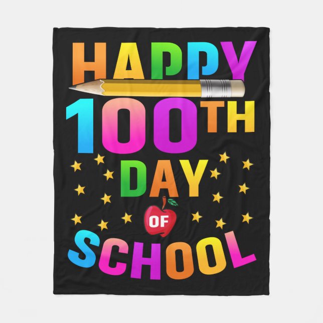 Happy 100th Day of School For Teachers & Students Fleece Blanket (Front)