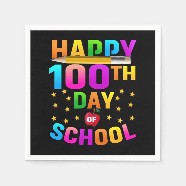 Happy 100th Day of School For Teachers & Students Napkin (Front)