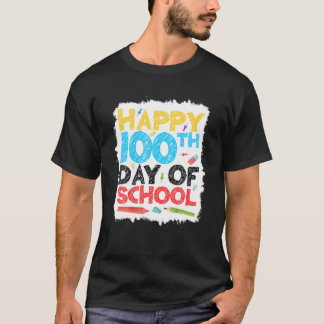 Happy 100Th Day Of School Funny For Teacher Studen T-Shirt