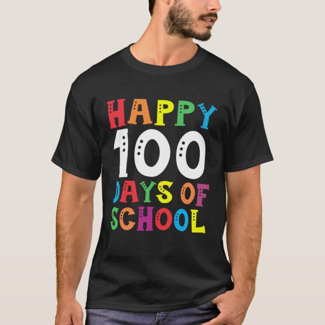 Happy 100th Day of School Gift 100 Day Teacher Stu T-Shirt (Front)