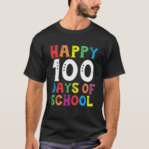 Happy 100th Day of School Gift 100 Day Teacher Stu T-Shirt