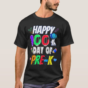 Happy 100th Day Of School Gift 100 Days Of Pre-k T T-Shirt