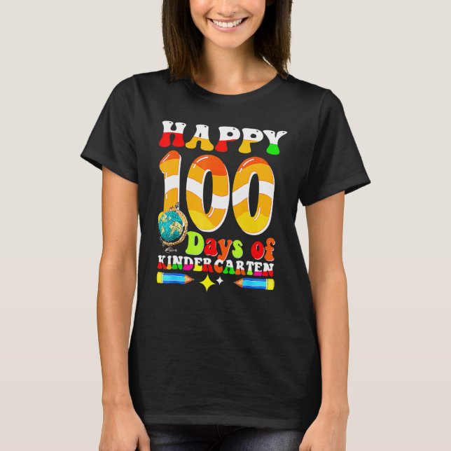 Happy 100th Day Of School Kindergarten Funny Teach T-Shirt (Front)