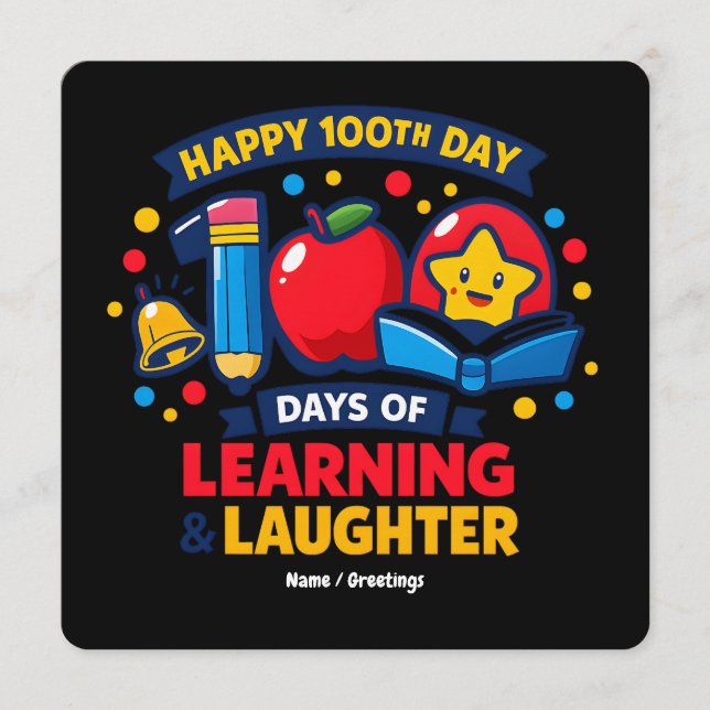 Happy 100th Day of School Learning And Laughter  Invitation (Front)