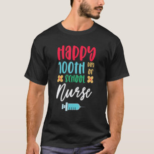 Happy 100th day of school Nurse T-Shirt