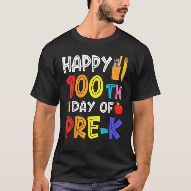 Happy 100th Day Of School  Pre K Student Teacher T-Shirt (Front)