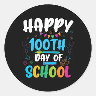 Happy 100th Day Of School Shirt For Teacher Or Chi Classic Round Sticker