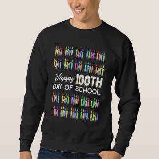 Happy 100th Day Of School Student 100 Days Of Scho Sweatshirt