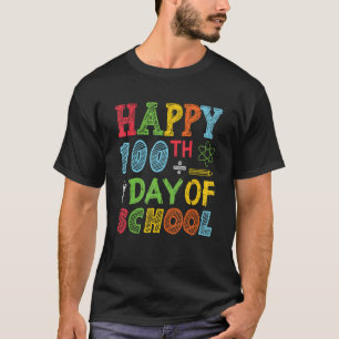 Happy 100th Day Of School Teacher 100 Day Of Schoo T-Shirt