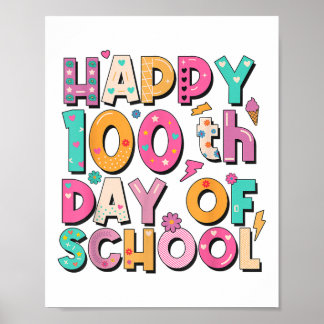 Happy 100th Day Of School Teacher Kids 100 Days Of Poster