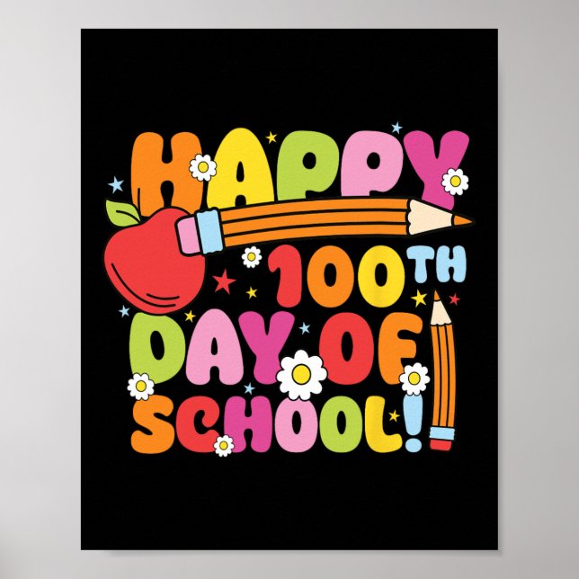 Happy 100th Day Of School Teacher Kids 100 Days Of Poster (Front)