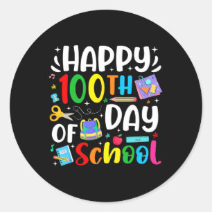 Happy 100th Day Of School Teacher Student 100 Days Classic Round Sticker