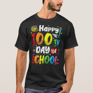 Happy 100th Day Of School Teacher Student 100 Days T-Shirt