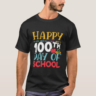 Happy 100Th Day Of School Teacher Student Educator T-Shirt