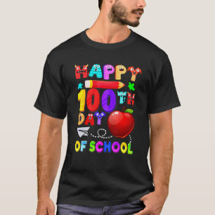 Happy 100th Day Of School Teachers 100 Days 1 T-Shirt