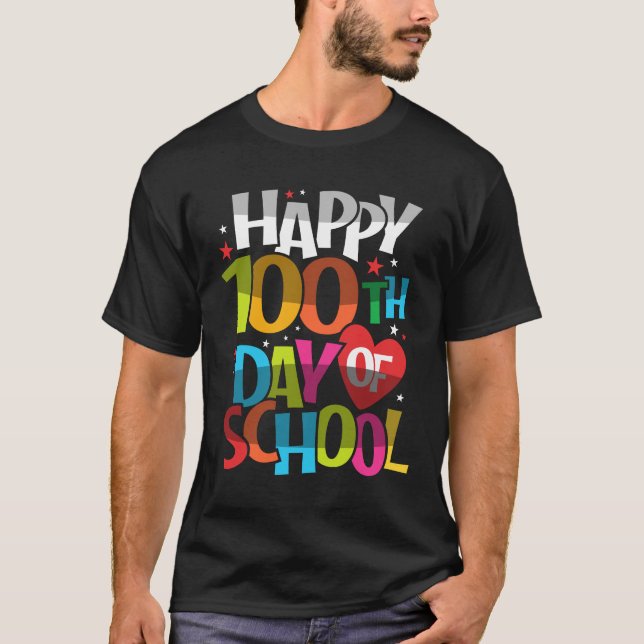 Happy 100th Day of School Teachers 100 Days T-Shirt (Front)