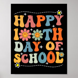 Happy 100th Day Of School Teachers Students 100 Da Poster
