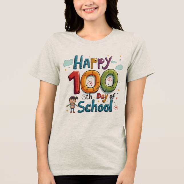 happy 100th day of school Tri-Blend shirt (Front)