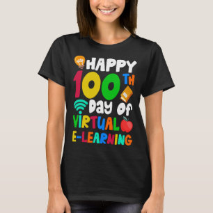 Happy 100th Days of Virtual E learning Teacher Stu T-Shirt