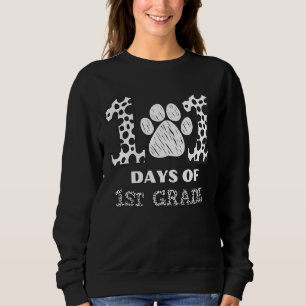 Happy 101 Days School 1st Grade Dog 100 Days Smart Sweatshirt