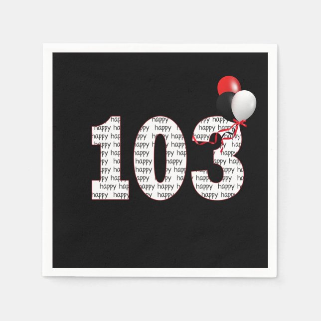 Happy 103rd Birthday On Black  Napkins (Front)