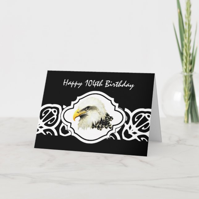 Happy 104th Birthday Tough Old Bird  Bald Eagle Card (Front)