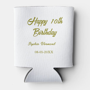 Happy 10th birthday name date golden simple minima can cooler