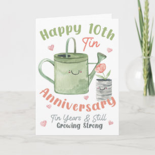 Happy 10th Tin Anniversary Tin Years & Still Grow Card