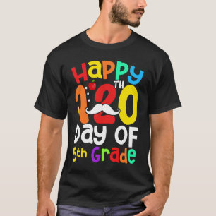 Happy 120th Day Of 5th Grade Moustache Teacher St T-Shirt