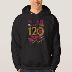 Happy 120th Day Sparkled My Way Through 120 Days O Hoodie