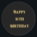 Happy 16th Birthday Gold Black Sixteen Custom Age Classic Round Sticker<br><div class="desc">Designed with golden yellow text template for "Happy Sixteenth Birthday" message which you may edit to customise and also custom colour background!</div>