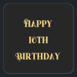 Happy 16th Birthday Gold Yellow Sixteen Custom Age Square Sticker<br><div class="desc">Designed with golden yellow text template for "Happy Sixteenth Birthday" message which you may edit to customise and also custom colour background!</div>
