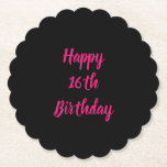 Happy 16th Birthday Pink Black Custom Colour 2023 Paper Coaster<br><div class="desc">Designed with text template for "Happy 16th Birthday" message which you can customise! You may also change the background colour as you like.</div>
