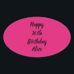 Happy 16th Birthday Pink Black Custom Name Girly Oval Sticker<br><div class="desc">Designed with text template for "Happy 16th Birthday" message and name which you can customise! You may also change the background colour as you like.</div>