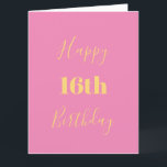 Happy 16th Birthday Pink Gold Yellow Custom Age Card<br><div class="desc">Designed with golden yellow text template for "Happy 16th Birthday" and custom message which you may edit to customise and also custom colour background!</div>