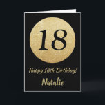 Happy 18th Birthday Black and Gold Glitter Card<br><div class="desc">Happy 18th Birthday Black and Gold Glitter Card with personalized name. For further customization,  please click the "Customize it" button and use our design tool to modify this template.</div>