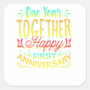 Happy 1st Anniversary One Year Together! Square Sticker